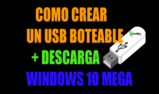 crear usb bootable con windows 10